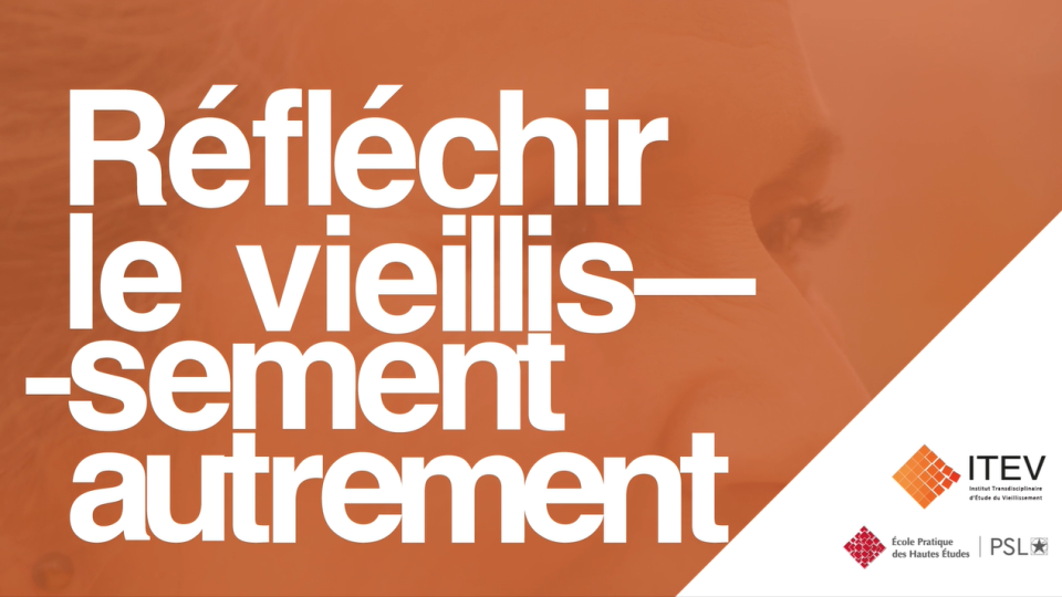 Réfléchir le vieillissement autrement
